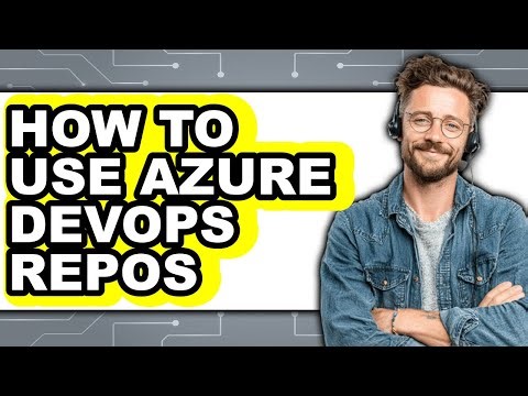 How to Use Azure Devops Repos (full Guide)