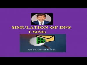 SIMULATION OF DNS USING CISCO PACKET TRACER