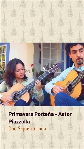 Primavera Porteña | Duo Siqueira Lima 🌿🔥 (Piazzolla)