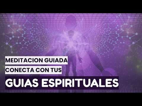 GUIAS ESPIRITUALES. Meditación guiada para conectar y recibir sus mensajes.