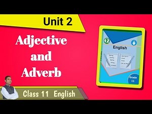 Class 11 || Unit 2 || Adjectives and Adverbs