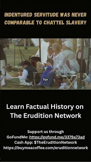 Pt. 5 Indentured Servitude Was Never Comparable To Chattel Slavery