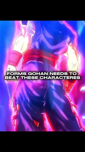 ‏Forms Gohan need to beat these characters