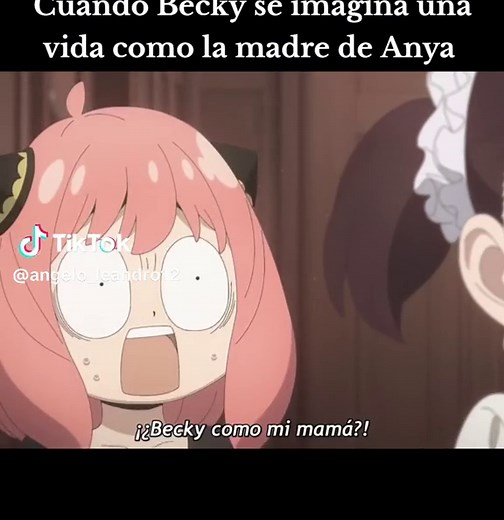 Becky Imaginando su Vida como Madre de Anya en Spy x Family