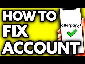 How To Fix Afterpay Account 2025