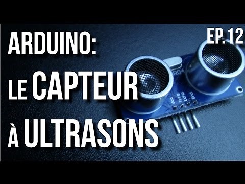 U=RI | Arduino Ep.12 - Comment utiliser un capteur à ultrasons?