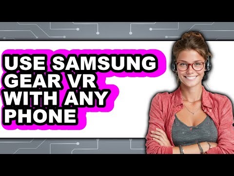 How to Use Samsung Gear VR With Any Phone 2025 (Only Way)