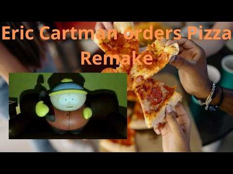 ERIC CARTMAN orders PIZZA remake