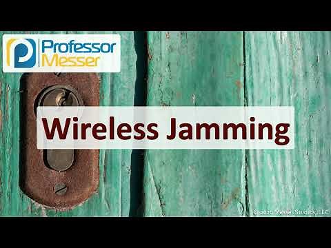 Wireless Jamming - SY0-601 CompTIA Security+ : 1.4