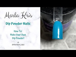 How To: Make Your Own Dip Powder!