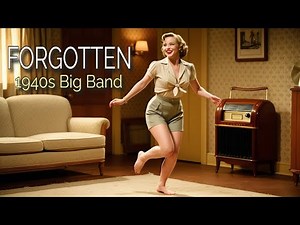 👉 FORGOTTEN 1940s BIG BAND SONGS | 1940s BIG BAND SWING JAZZ