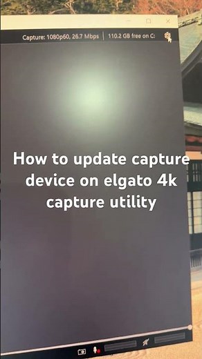 How to update capture device on elgato 4k capture utility