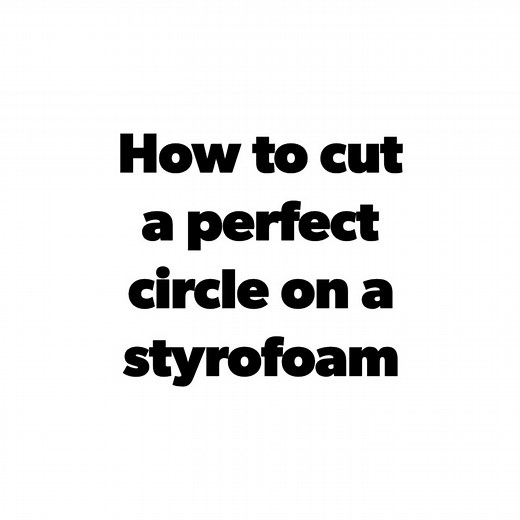Mastering DIY Styrofoam Cutting for Perfect Circles