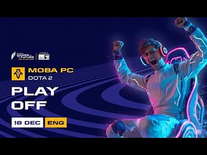 GOTF 2025 MOBA PC.Dota 2 | Play off | Day 5 | English