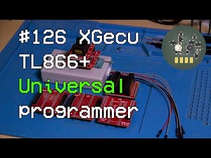 #126 [REVIEW] XGecu TL866+ Universal Programmer