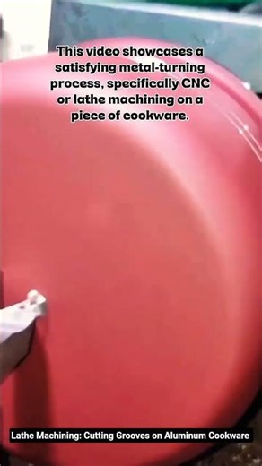 Lathe Machining: Cutting Grooves on Aluminum Cookware 🛠️