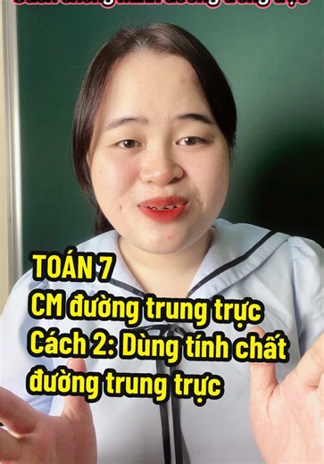 TOÁN 7- Cách chứng minh đường trung trực - Cách 2: Dùng tính chất đường trung trực #toancohuong #toan7chuongtrinhmoi #onthiHK2toan7 #cmduongtrungtruc #hinhhoc7