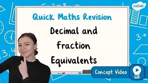 Decimal and Fraction Equivalents | KS2 Maths Concept Video