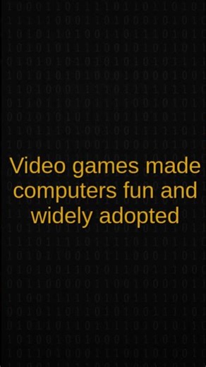 Video games made computers fun and widely adopted #computereducation