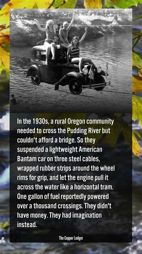 During the Great Depression, one Oregon community crossed a river for almost nothing.