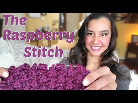 How to knit the raspberry stitch! Creates a gorgeous knitted texture.