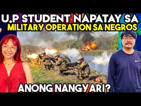 ‼️TRENDING NGAYON! ANO ang TUNAY na NANGYARI sa isang U.P STUDENT sa NEGROS sa MILITARY OPERATION