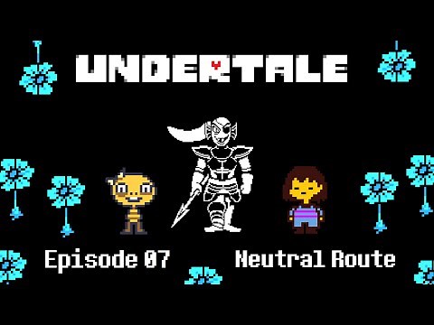Undertale [#07] - Undyne ● (Neutral Route) Playthrough