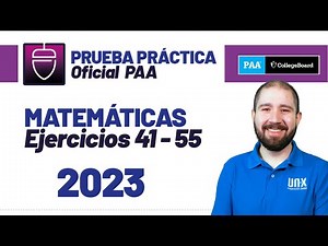 Prueba Práctica Oficial - PAA College Board - 2023- Parte 3