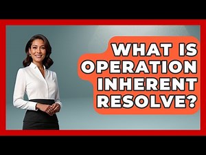 What Is Operation Inherent Resolve? - Tactical Warfare Experts