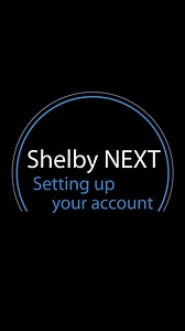 Setting Up Your Shelby NEXT Account