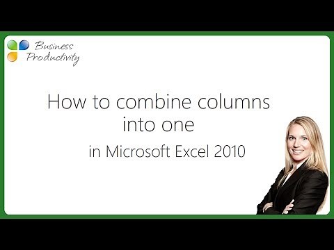 How to combine columns into one in Microsoft Excel 2010