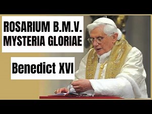 ROSARY IN LATIN (GLORIOUS MYSTERIES) - POPE BENEDICT XVI
