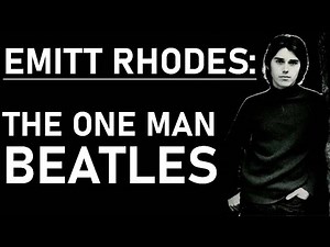 Emitt Rhodes: The One Man Beatles