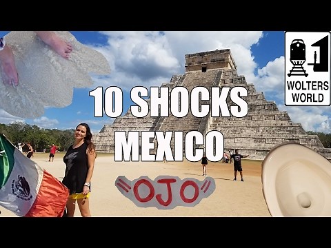 Visit Mexico - 10 Things That Will SHOCK You About Mexico