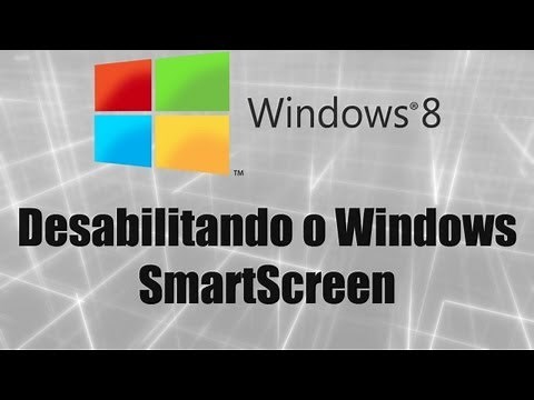 Windows 8 - Desabilitando o Windows SmartScreen