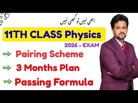 11th Class Physics Pairing Scheme 2026 - Class 11 physics pairing scheme