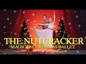 The Nutcracker Ballet - Full length live performance - enjoy from your home