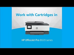 Work with Cartridges in HP OfficeJet pro 8020 Printer series
