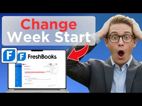 How to Change Start Week Day in FreshBooks (Easy Guide)