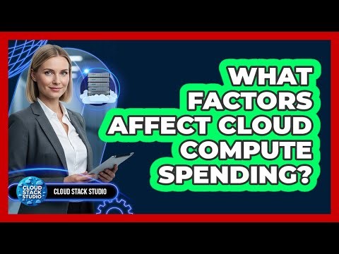 What Factors Affect Cloud Compute Spending?