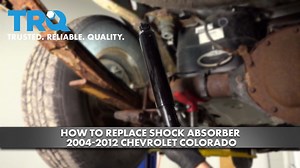 How to Replace Shock Absorber 2004-2012 Chevrolet Colorado