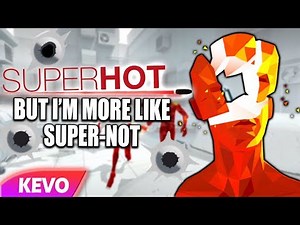 Superhot VR but I'm more like Super-not