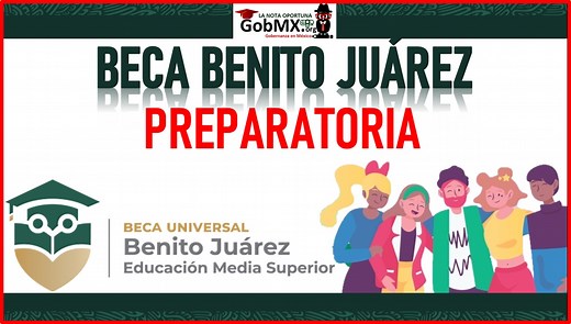 ▷▷ Beca Benito Juárez Preparatoria 2021-2022【2026】🥇 Registro, Requisitos y Documentación