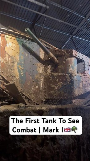 The First Tank To See Combat | Mark I🇬🇧🪖