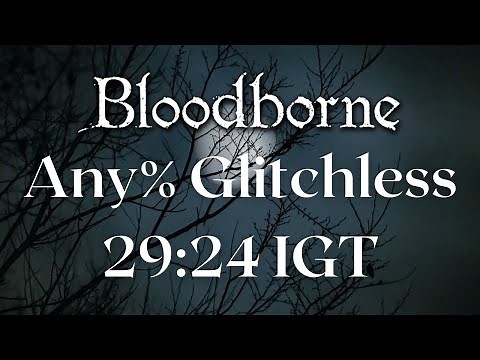 *World Record* Bloodborne - Any% Glitchless Speedrun in 29:24 IGT