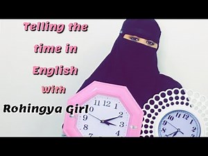 ROHINGYA LESSONS telling the time in english #rohingya