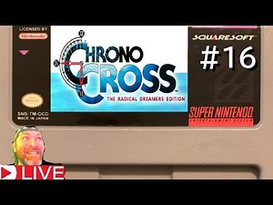 Chrono Cross playthrough Live part #16 (Livestream)