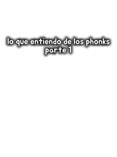 Entendiendo el Phonk: Parte 1