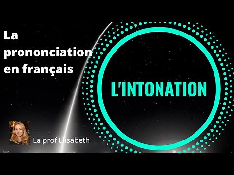 L'intonation en français. Apprendre à prononcer correctement les phrases.