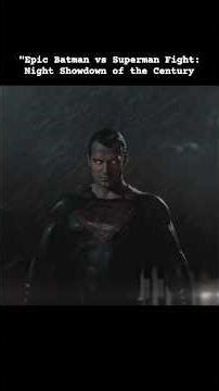 #sehar Epic Batman vs Superman Fight: Night Showdown of the Century